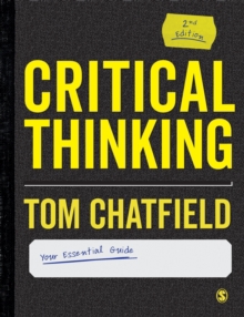 Critical Thinking : Your Guide to Effective Argument, Successful Analysis and Independent Study