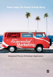 Experiential Marketing: Integrated Theory and Strategic Application