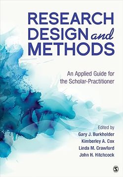Research Design and Methods: an Applied Guide for the Scholar-Practitioner