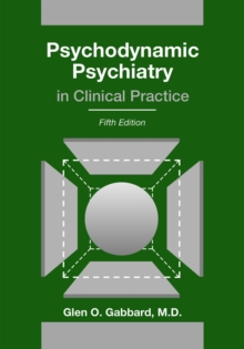 Psychodynamic Psychiatry in Clinical Practice