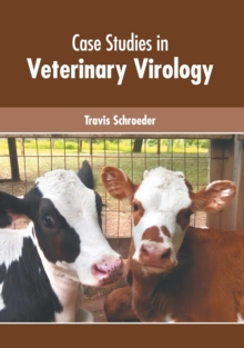 CASE STUDIES IN VETERINARY VIROLOGY
