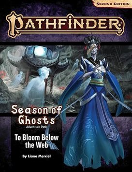 Pathfinder Adventure Path: To Bloom Below the Web