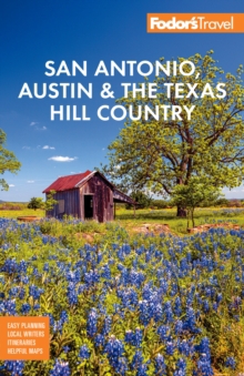 FODOR S SAN ANTONIO AUSTIN AND HILL COU
