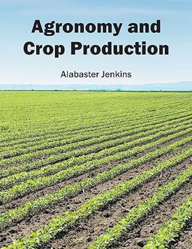 Agronomy and Crop Production