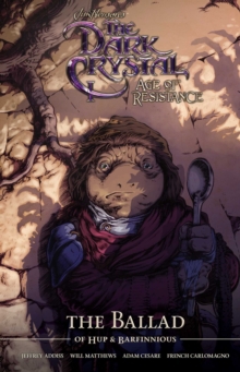 Dark Crystal Age of Resistance: Ballad of Hup & Barfinnious