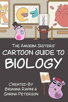 The Amoeba Sisters' Cartoon Guide to Biology: Science Simplified