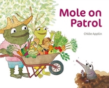 MOLE ON PATROL