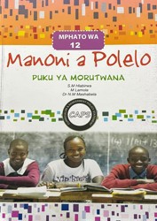 Manoni a Polelo: Paku ya Morutwana Mphato 12 (Learners Book)