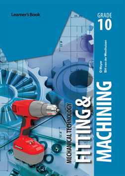 Mechanical Technology Grade 10 Fitting and Machining Learner Book