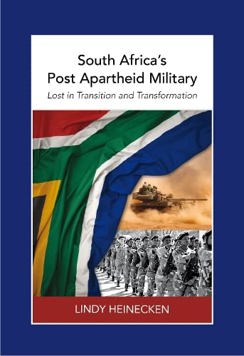 Lost in Transition and Transformation SA Post Apartheid Military