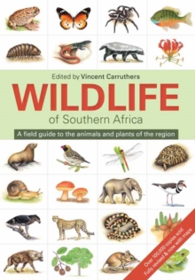 The Wildlife of South Africa: A Field Guide to the Animals and Plants of the Region