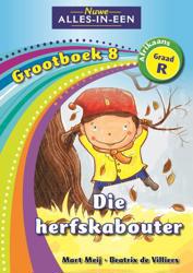 Nuwe Alles-In-Een Graad R Huistaal Grootboek 8: Die Herfskabouter