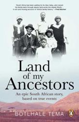 Land Of My Ancestors - An Epic South African Story, Based On True Events