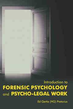 An Introduction to Forensic Psychology and Psycho-Legal work