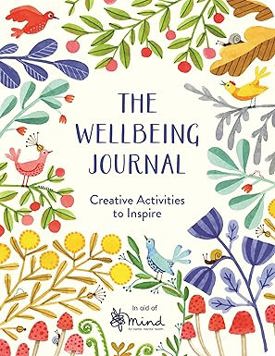 The Wellbeing Journal: Creative Activities to Inspire