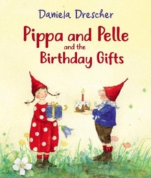 PIPPA & PELLE & THE BIRTHDAY GIFTS