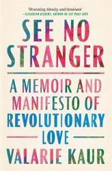 See No Stranger : A memoir and manifesto of revolutionary love