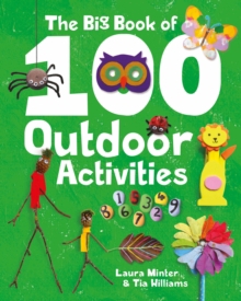 BIG BOOK OF 100 OUTDOOR ACTIVITIES