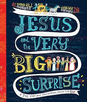 Jesus and the Very Big Surprise