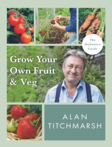 GROW YOUR OWN FRUIT & VEG