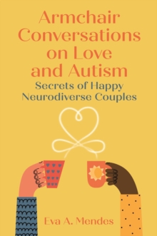 ARMCHAIR CONVERSATIONS ON LOVE & AUTISM