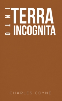 INTO TERRA INCOGNITA