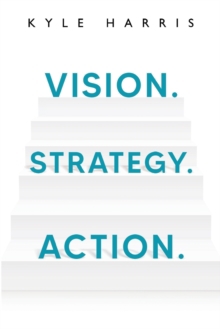 VISION. STRATEGY. ACTION.