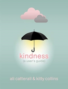 KINDNESS A USERS GUIDE HB