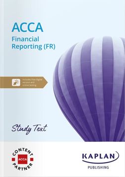 ACCA Financial Reporting (FR) Study Text 2024-2025