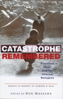 CATASTROPHE REMEMBERED: PALESTINE, ISRPB