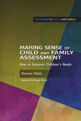 Making Sense of Child and Family Assessment: How to Interpret Children's Needs
