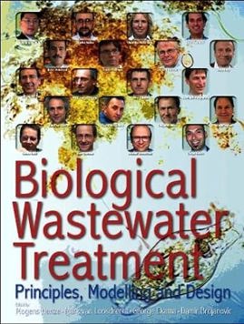 Biological Wastewater Treatment: Principles, Modeling, and Design