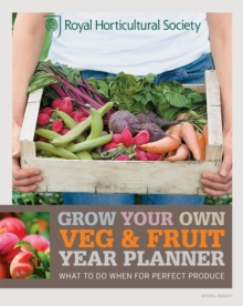 GROW YOUR OWN VEG & FRUIT YEAR PLANNER