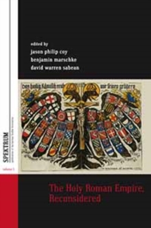 THE HOLY ROMAN EMPIRE, RECONSIDERED