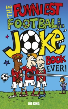 FUNNIEST FOOTBALL JOKE BOOK EVER