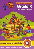ACE My First Workbook: Grade R: Literacy, Numeracy, Lifeskills