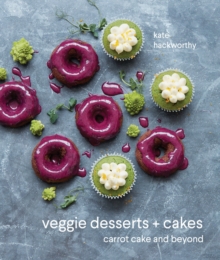 VEGGIE DESSERTS + CAKES