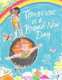 TOMORROW IS A BRAND NEW DAY