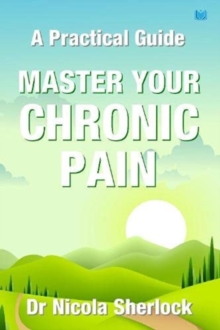 MASTER YOUR CHRONIC PAIN A PRACTICAL GUI