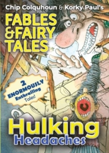 HULKING HEADACHES