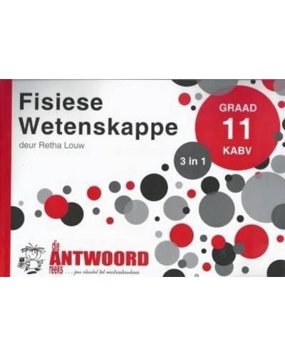 Die Antwoord-Reeks Graad 11 Fisiese Wetenskappe 
