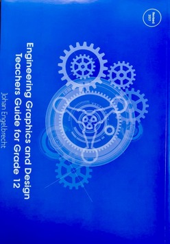Engineering Graphics and Design Grade 12 Teachers Guide