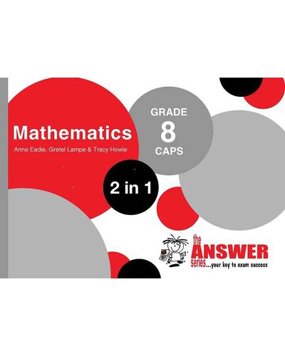 Grade 8 Mathematics 2-in-1 CAPS