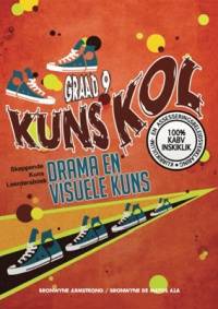 Kuns Kol Graad 9 Leedersgids: Visuele Kuns en Drama 