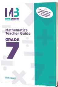 Mindbourne Mathematics Teacher Guide IEB/DBE Grade 7