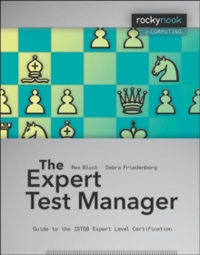 The Expert Test Manager: Guide to the ISTQB Expert Level Certification