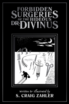 FORBIDDEN SURGERIES OF THE HIDEOUS DR DI