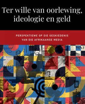 Ter wille van oorlewing, ideologie en geld