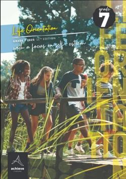 Achieve Careers Life Orientation Grade 7 With a Focus on: Self Esteem 