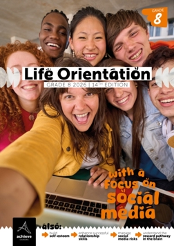 Grade 8 Achieve Careers Life Orientation With a Focus on: Social Media 
